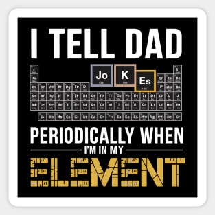 I Tell Dad Jokes Periodically Sticker